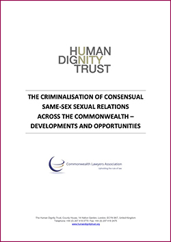 The Criminalisation of Consensual Same-Sex Sexual Relations Across the Commonwealth: Developments And Opportunities