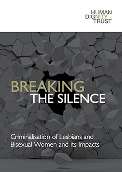 Breaking the Silence: The Criminalisation of Lesbian and Bisexual Women and its Impacts