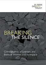 Breaking the Silence: The Criminalisation of Lesbian and Bisexual Women and its Impacts