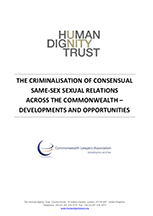 The Criminalisation of Consensual Same-Sex Sexual Relations Across the Commonwealth: Developments And Opportunities