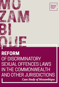 Reform of Discriminatory Sexual Offences Laws in the Commmonwealth and other Jurisdictions – Case Study of Mozambique