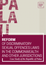 REFORM OF DISCRIMINATORY SEXUAL OFFENCES LAWS IN THE COMMONWEALTH AND OTHER JURISDICTIONS – Case Study of the Republic of Palau