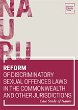 REFORM OF DISCRIMINATORY SEXUAL OFFENCES LAWS IN THE COMMONWEALTH AND OTHER JURISDICTIONS – CASE STUDY OF THE REPUBLIC OF NAURU