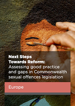 Next Steps Towards Reform: Assessing good practice and gaps in Commonwealth sexual offences legislation in Europe