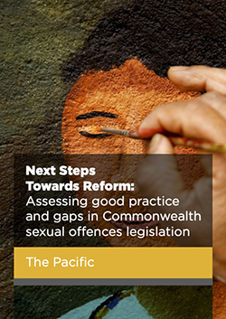 Next Steps Towards Reform: Assessing good practice and gaps in Commonwealth sexual offences legislation in the Pacific