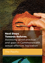 Next Steps Towards Reform: Assessing good practice and gaps in Commonwealth sexual offences legislation in the Pacific