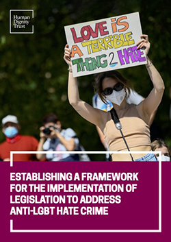 Establishing a Framework for the Implementation of Legislation to Address Anti-LGBT Hate Crime
