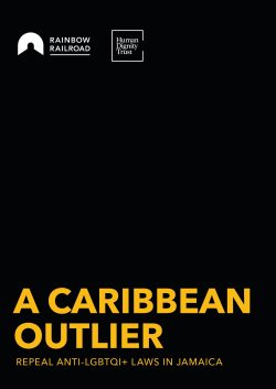 A Caribbean Outlier: Repeal anti-LGBTQI+ laws in Jamaica